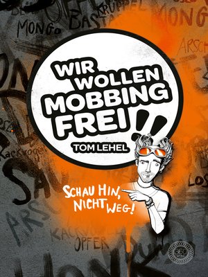 cover image of Wir wollen Mobbingfrei! Schau hin, nicht weg!
